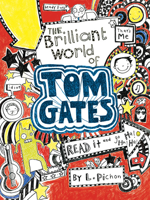 Title details for The Brilliant World of Tom Gates by L. Pichon - Available